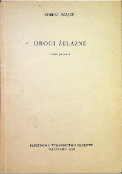 Drogi żelazne Część pierwsza