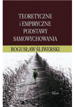 Teoretyczne i empiryczne podstawy samowychowania