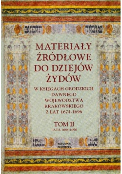 Materiały źródłowe do dziejów Żydów tom 2 Lata 1684 1696