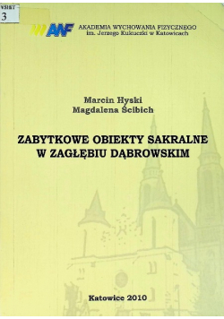 Zabytkowe Obiekty Sakralne W Zagłębiu Dąbrowskim