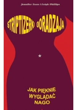 Striptizerki doradzają jak pięknie wyglądać nago