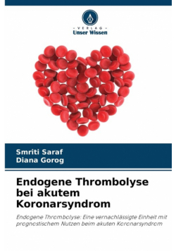 Endogene Thrombolyse bei akutem Koronarsyndrom