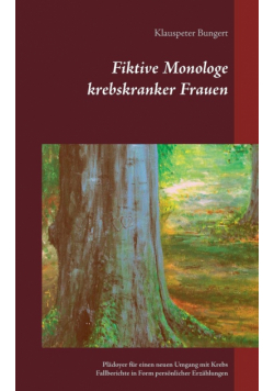Fiktive Monologe krebskranker Frauen