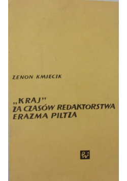 "Kraj" za czasów redaktorstwa Erazma Piltza