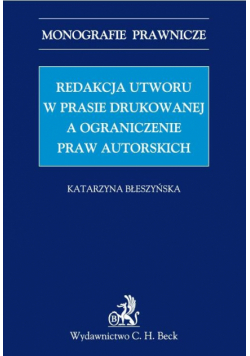 Redakcja utworu w prasie drukowanej a ograniczenie praw autorskich