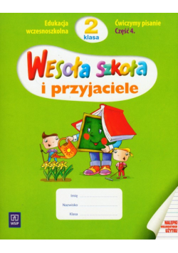 Wesoła szkoła i przyjaciele 2 Ćwiczymy pisanie Część 4