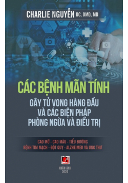 Các Bệnh Mãn Tính (Gây Tử Vong Trong Hàng Đầu Và Các Biện Pháp Phòng Ngừa & Điều Trị)