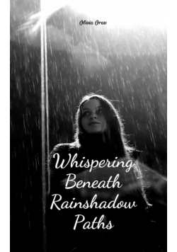 Whispering Beneath Rainshadow Paths