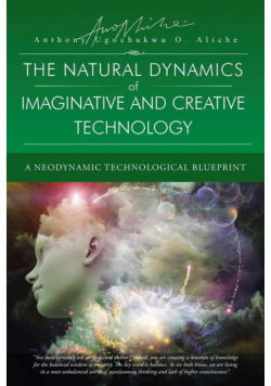 The Natural Dynamic of Imaginative and Creative Technology