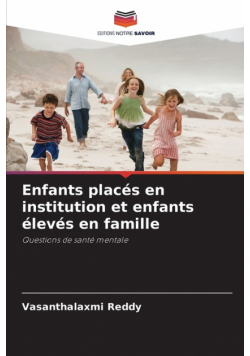 Enfants placés en institution et enfants élevés en famille