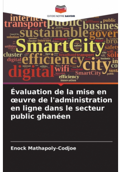 Évaluation de la mise en œuvre de l'administration en ligne dans le secteur public ghanéen