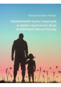 Zaangażowanie ojców zastępczych w opiekę