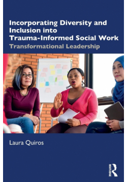 Incorporating Diversity and Inclusion into Trauma-Informed Social Work