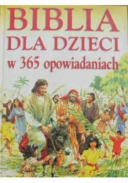 Biblia dla dzieci w 365 opowiadaniach