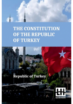 The Constitution Of The Republic Of Turkey