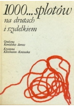 1000...splotów na drutach i szydełkiem