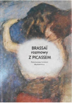 Brassai rozmowy z Picassem