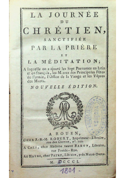 La Journee du Chretien Sanctifiee Par la Priere et La Meditation 1801 r.