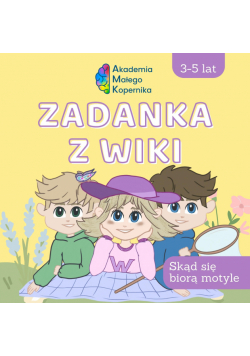 Zadanka z Wiki Skąd się biorą motyle