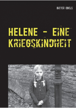 HELENE - Eine Kriegskindheit