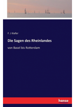 Die Sagen des Rheinlandes