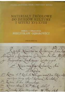 Materiały Źródłowe Do Dziejów Kultury I Sztuki XVI XVIII