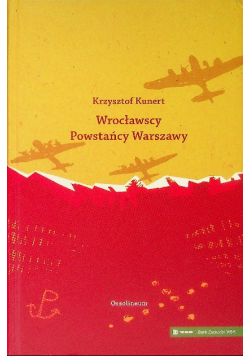 Wrocławscy Powstańcy Warszawy
