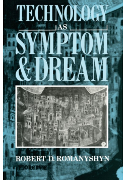 Technology as Symptom and Dream