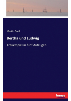 Bertha und Ludwig