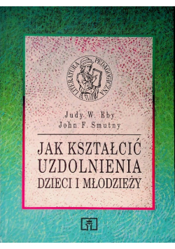 Jak kształcić uzdolnienia dzieci i młodzieży