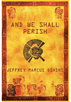 And We Shall Perish