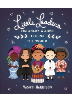 Little Leaders: Visionary Women Around the World