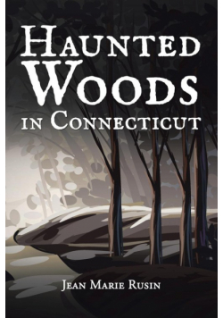 Haunted Woods in Connecticut