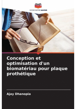 Conception et optimisation d'un biomatériau pour plaque prothétique