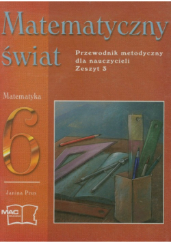 Matematyczny świat 6 Przewodnik metodyczny zeszyt 3