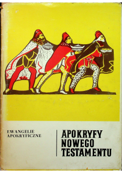 Apokryfy nowego  testamentu Tom I