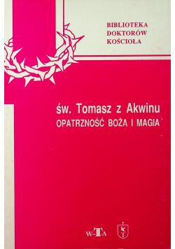 św. Tomasz z Akwinu Opatrzność Boża i Magia