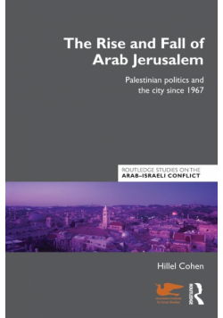 The Rise and Fall of Arab Jerusalem