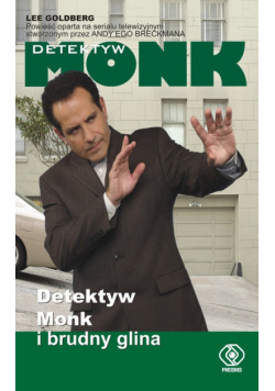 Detektyw Monk i brudny glina