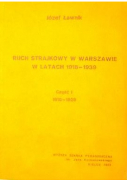 Ruch strajkowy w Warszawie w latach 1918 1938 Część I
