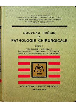 Nouveau Precis de Pathologie Chirurgicale Tome I