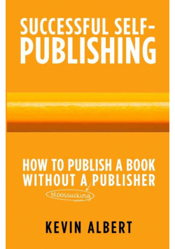 How to publish a book without a bloodsucking publisher