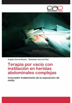 Terapia por vacío con instilación en heridas abdominales complejas