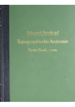 Topographische Anatomie des Menschen Band IV