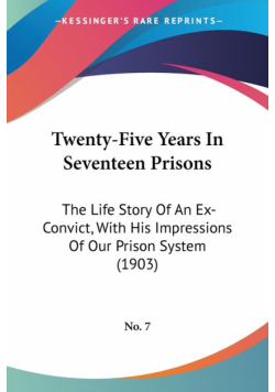 Twenty-Five Years In Seventeen Prisons