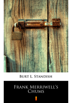 Frank Merriwell’s Chums