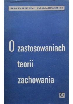 O zastosowaniach teorii zachowania