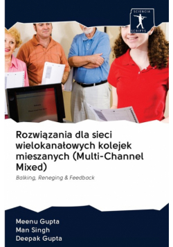 Rozwiązania dla sieci wielokanałowych kolejek mieszanych (Multi-Channel Mixed)
