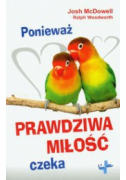Ponieważ prawdziwa miłość czeka