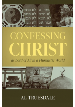 Confessing Christ as Lord of All in a Pluralistic World